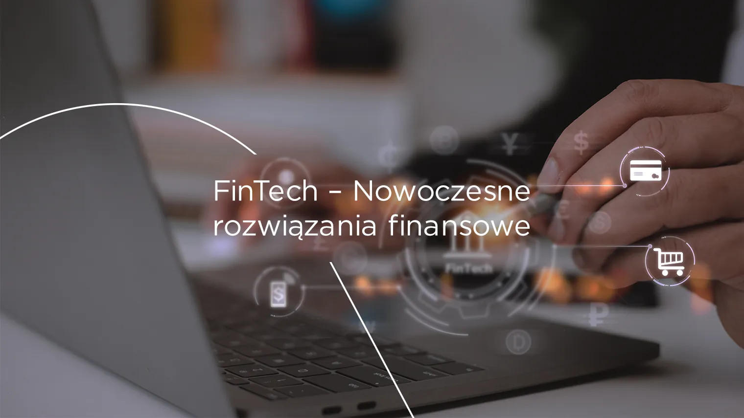 Fintech &#8211; nowoczesne rozwiązania finansowe