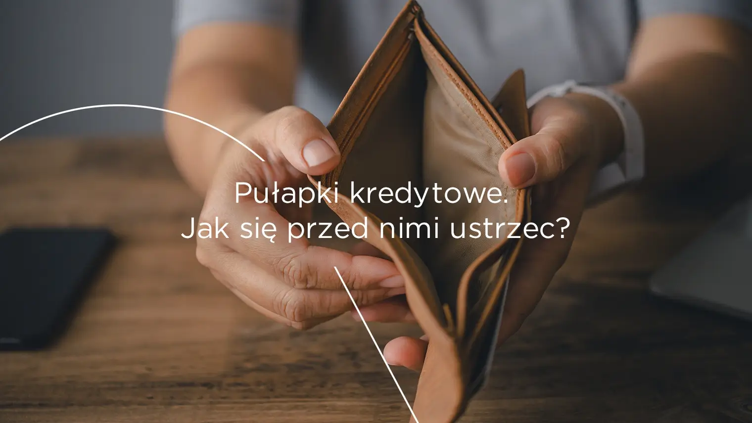 Pułapki kredytowe i&nbsp;jak się przed&nbsp;nimi ustrzec?