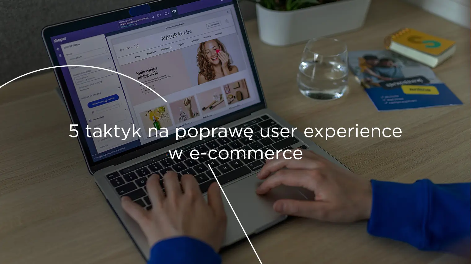 5 taktyk na&nbsp;poprawę user experience w&nbsp;e-commerce