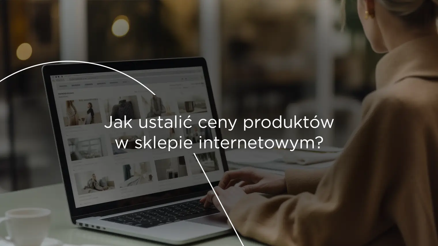 Jak ustalić ceny produktów w sklepie internetowym?