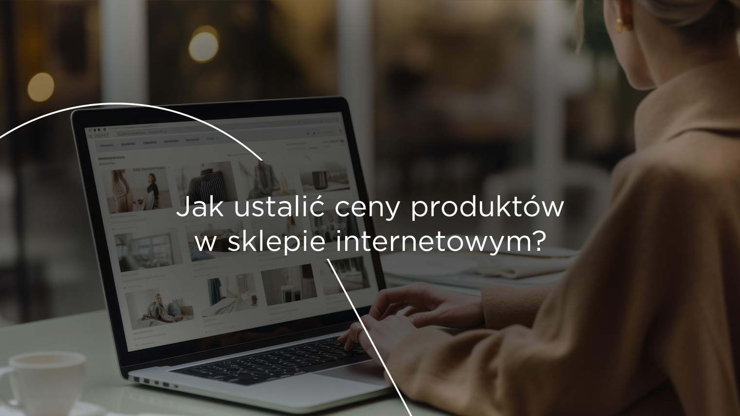 Jak ustalić ceny produktów w&nbsp;sklepie internetowym?