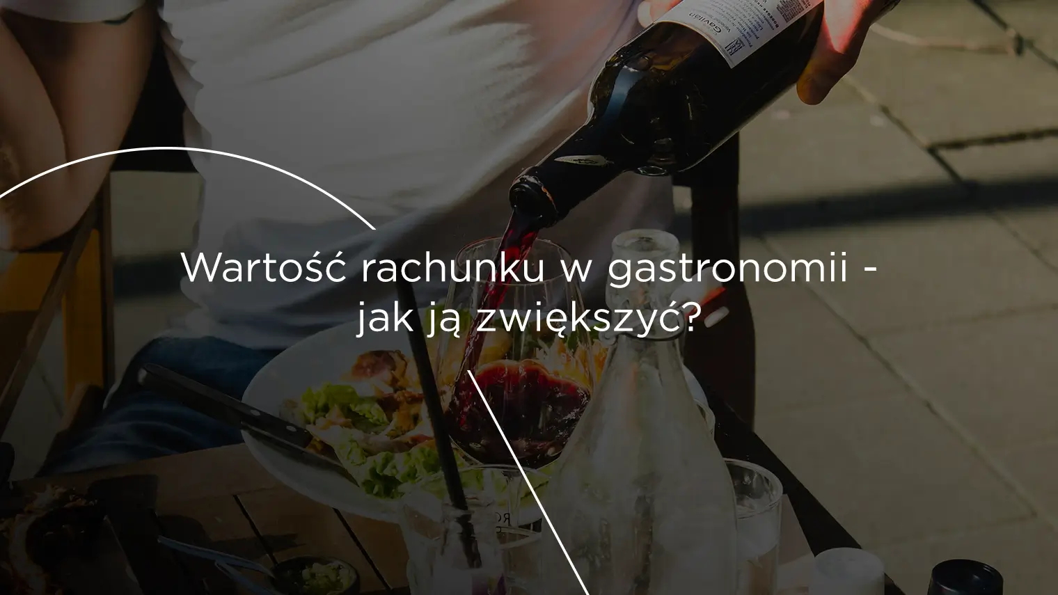 Wartość rachunku w gastronomii &#8211; jak ją zwiększyć?